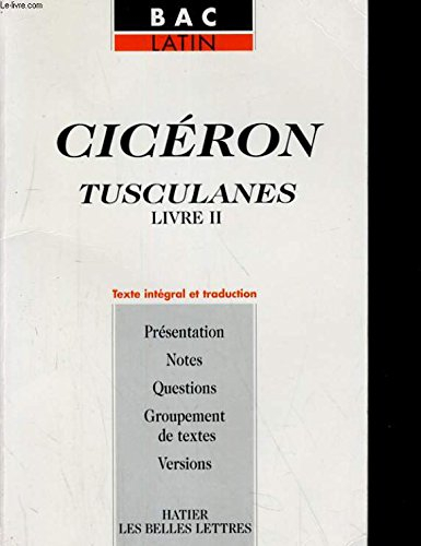 Tusculanes (II, 29-67), Cicéron : guide pédagogique