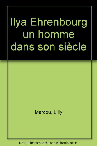 Ilya Erhenbourg : un homme dans son siècle