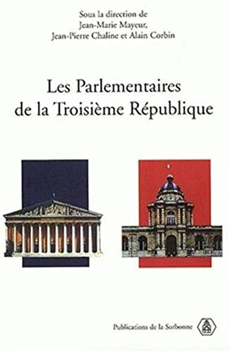 Les parlementaires de la troisième République : actes du colloque international, Paris, Centre de re