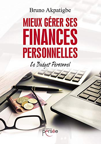 Mieux gérer ses finances personnelles : Le Budget Personnel