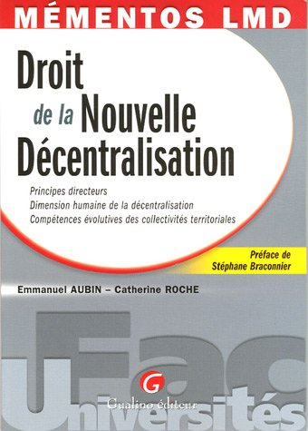 Droit de la nouvelle décentralisation : principes directeurs, dimension humaine de la décentralisati