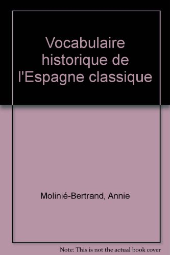 vocabulaire historique de l'espagne classique