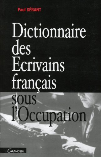 Dictionnaire des écrivains français sous l'Occupation