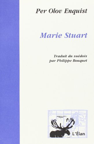 Marie Stuart : trente-neuf tableaux sur l'amour et la mort, d'après la tragédie de Friedrich von Sch