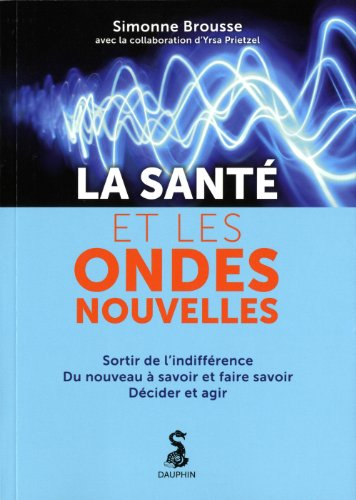 La santé et les ondes nouvelles