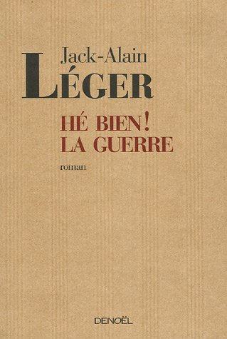 Hé bien ! La guerre