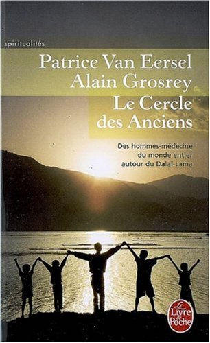 Le cercle des anciens : des hommes-médecines du monde entier autour du dalaï-lama