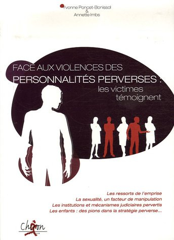 Face aux violences des personnalités perverses : les victimes témoignent