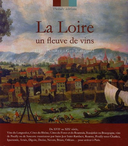 La Loire, un fleuve de vins