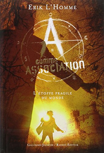 A comme Association. Vol. 3. L'étoffe fragile du monde