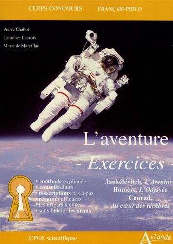 L'aventure, exercices : Jankélévitch, L'aventure ; Homère, L'Odyssée ; Conrad, Au coeur des ténèbres