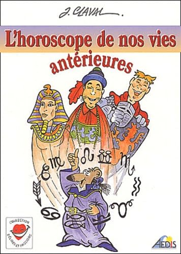 L'horoscope de nos vies antérieures