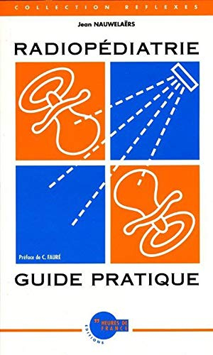 Radiopédiatrie : guide pratique