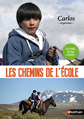 Les chemins de l'école. Carlos : Argentine
