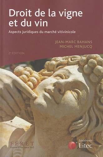 Droit de la vigne et du vin : aspects juridiques du marché vitivinicole