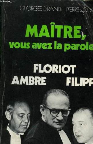 maître, vous avez la parole