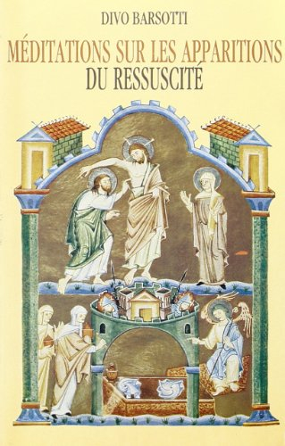 Méditations sur les apparitions du ressuscité