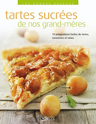 Tartes sucrées de nos grands-mères