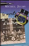 Les secrets de l'école d'autrefois : Savoir lire, écrire, compter