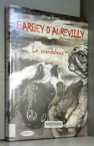 Barbey d'Aurevilly : le scandaleux