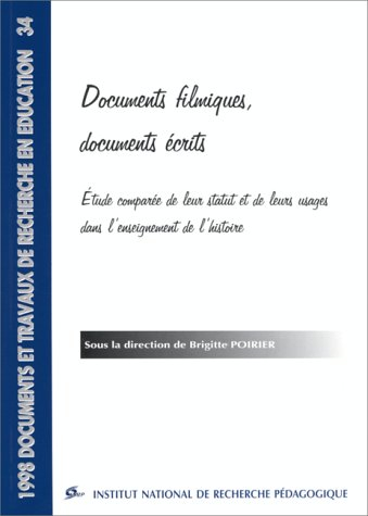 Documents filmiques, documents écrits : une étude comparée de leur statut et de leurs usages dans l'