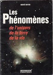 Les phénomènes de l'univers, de la Terre, de la vie : Le Big bang, les météorites, le système solair