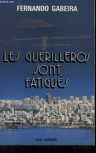 Les Guérilleros sont fatigués : témoignage