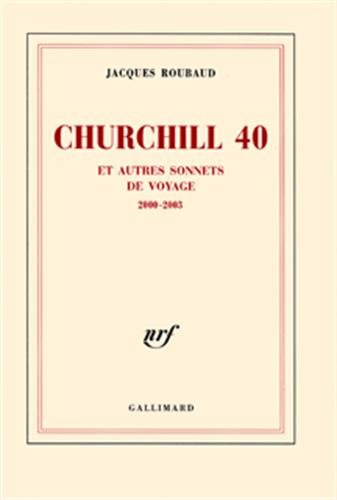 Churchill 40 et autres sonnets de voyage 2000-2003