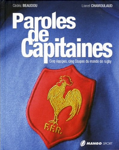 Paroles de capitaines : cinq équipes, cinq coupes du monde de rugby