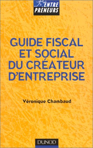 guide fiscal et social du créateur d'entreprise