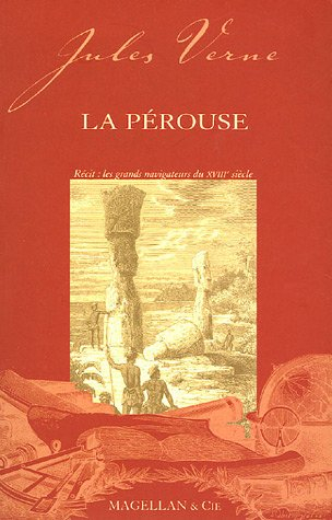 La Pérouse : récit : les grands navigateurs du XVIIIe siècle