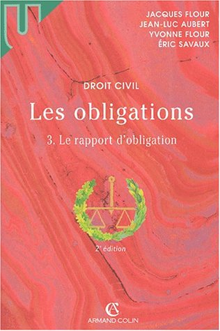 les obligations. tome 3, le rapport d'obligation, 2ème édition