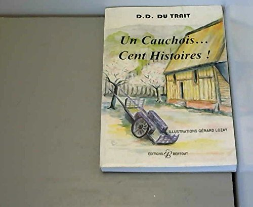 Un Cauchois... cent histoires !