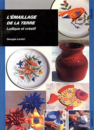 L'émaillage de la terre : ludique et créatif