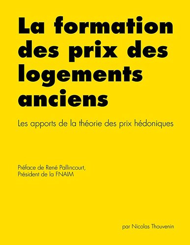 La formation des prix des logements anciens : Les apports de la théorie des prix hédoniques