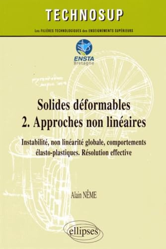 Solides déformables. Vol. 2. Approches non linéaires, instabilité, non linéarité globale, comporteme
