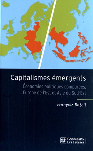 Capitalismes émergents : économies politiques comparées, Europe de l'Est et Asie du Sud-Est