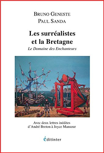 Les surréalistes et la Bretagne : le domaine des enchanteurs