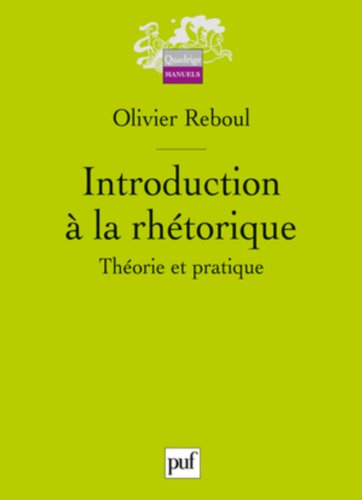 Introduction à la rhétorique : théorie et pratique