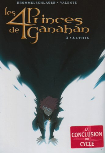 Les 4 princes de Ganahan. Vol. 4. Althis