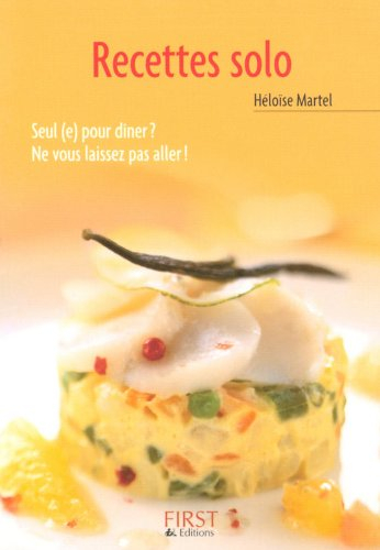 Recettes solo : seul(e) pour dîner ? Ne vous laissez pas aller !