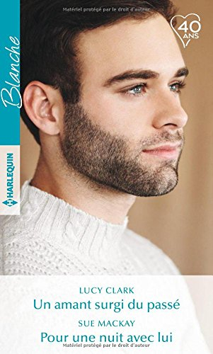 Un amant surgi du passé. Pour une nuit avec lui