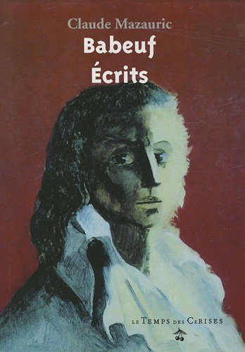 Babeuf, écrits : textes choisis de Gracchus Babeuf