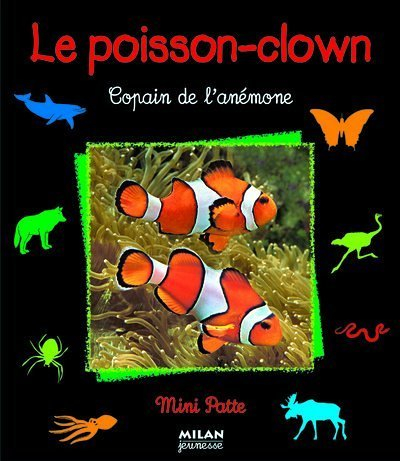 Le poisson-clown : copain de l'anémone