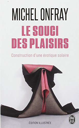 Le souci des plaisirs : construction d'une érotique solaire : essai