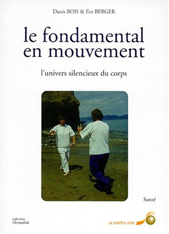 Le fondamental en mouvement : l'univers silencieux du corps