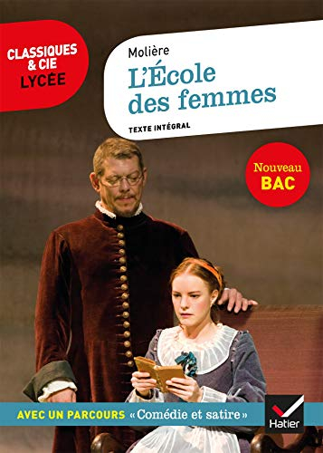 L'école des femmes (1662) : texte intégral suivi d'un dossier nouveau bac. La critique de L'école de