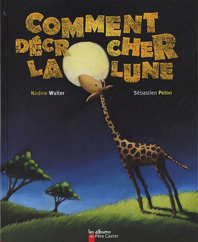 Comment décrocher la Lune