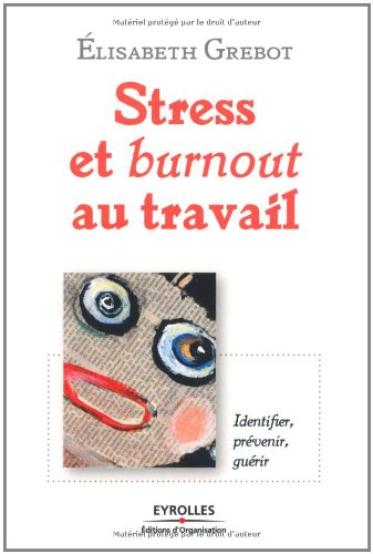 Stress au travail : l'identifier, le prévenir, le guérir