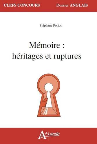 Mémoire : héritages et ruptures